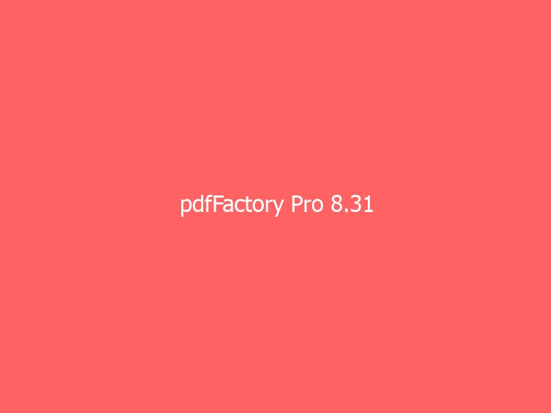 pdfFactory Pro 8.31 中文破解版(PDF虚拟打印机)-与其焦虑,不如其说。欢迎来到 AI 时代的超级个体实验场。月其说